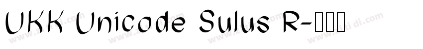 UKK Unicode Sulus R字体转换